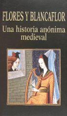 Flores y Blancaflor. Una historia an&oacute;nima medieval