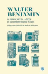 La obra de arte en la época de su reproductibilidad técnica La obra de arte en la época de su reproductibilidad técnica
