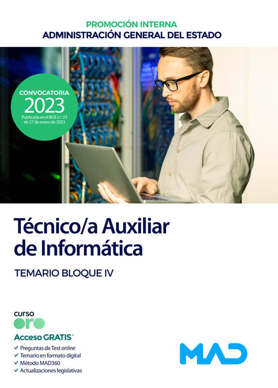 T&eacute;cnico Auxiliar de Inform&aacute;tica de la Administraci&oacute;n General del Estado (Promoci&oacute;n Interna). Temario Bloque IV