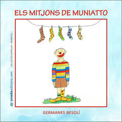 Mitjons de Muniatto, Els