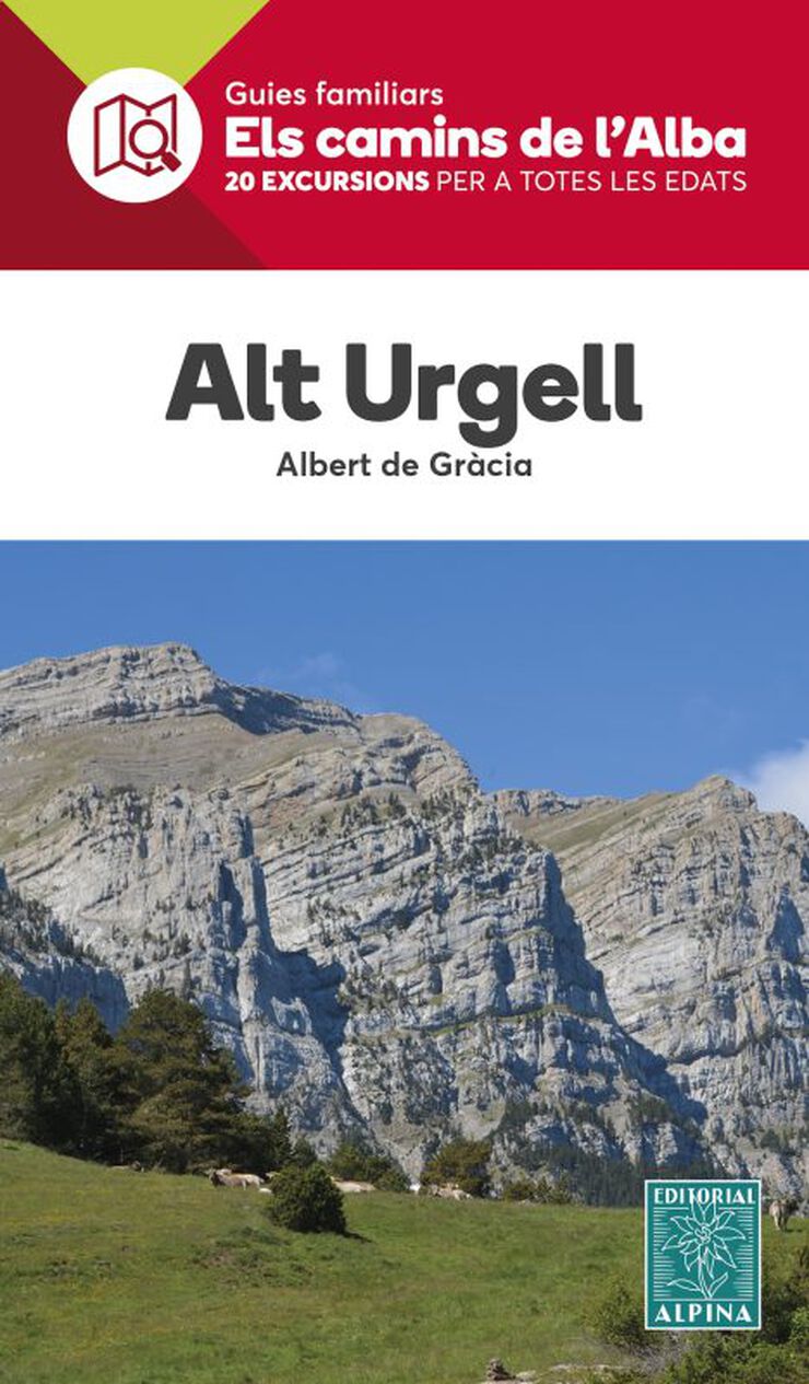 Alt Urgell. Els camins de l'Alba