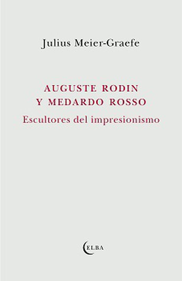 Auguste Rodin y Medardo Rosso