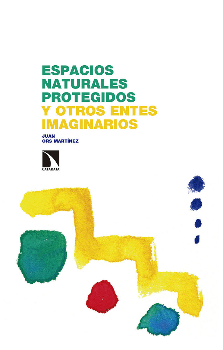 Espacios Naturales Protegidos Y Otros Entes Imaginarios