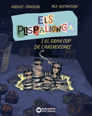 Els Pispallonga i el gran cop de l'aniversari Els Pispallonga i el gran cop de l'aniversari