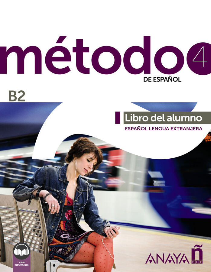 M&eacute;todo 4 de espa&ntilde;ol (B2). Libro del alumno (edici&oacute;n 2023)