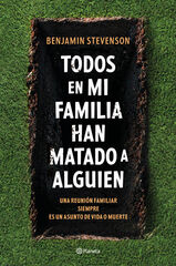Todos en mi familia han matado a alguien Todos en mi familia han matado a alguien