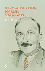 Todos me preguntan por usted señor Zweig Todos me preguntan por usted señor Zweig