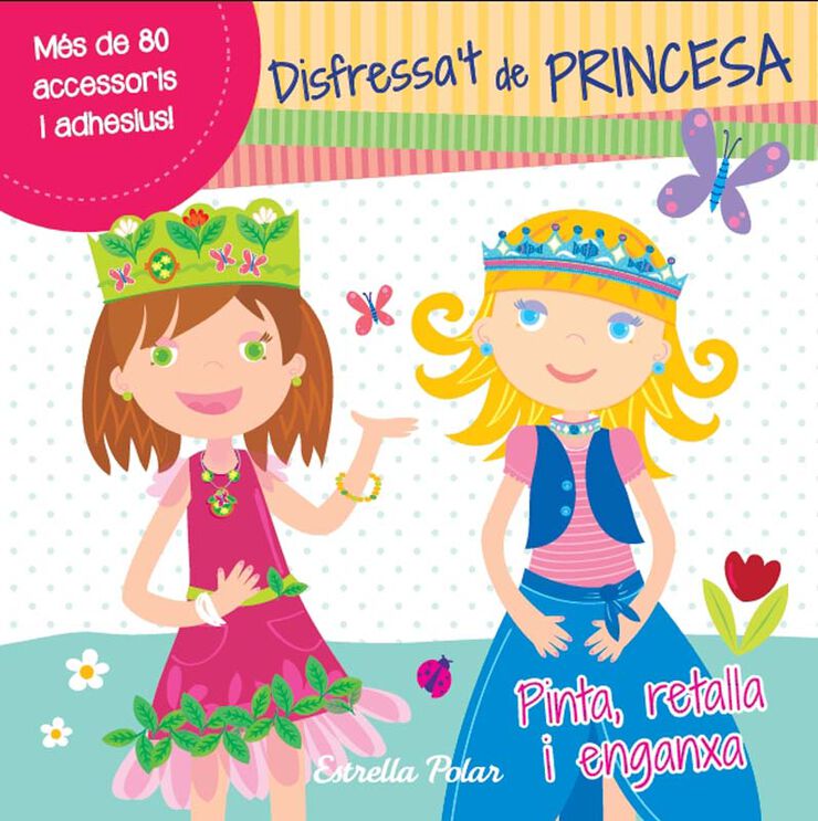 Disfressa't de princesa