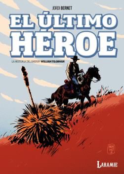 El &uacute;ltimo h&eacute;roe La historia del sherif