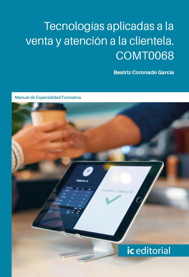 Tecnolog&iacute;as aplicadas a la venta y atenci&oacute;n a la clientela. COMT0068