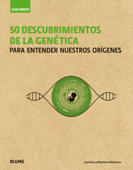 Guía Breve. 50 descubrimientos de la gen Guía Breve. 50 descubrimientos de la gen