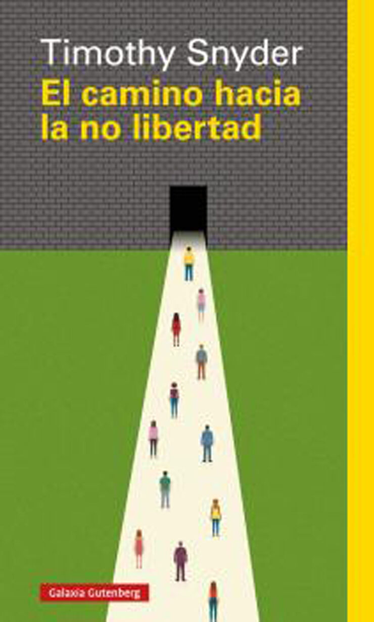 El camino hacia la no libertad