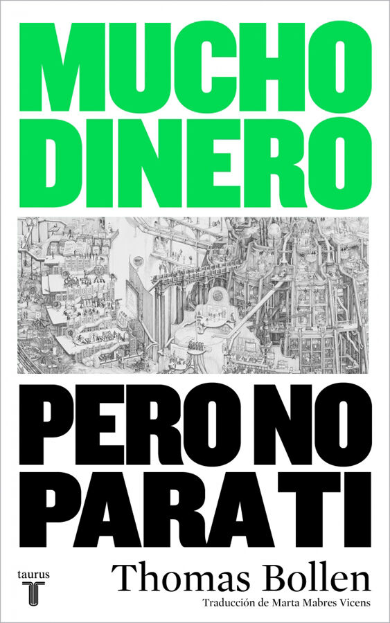 Mucho dinero, pero no para ti