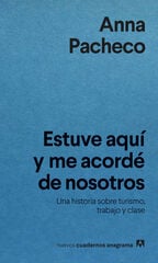 Estuve aquí y me acordé de nosotros Estuve aquí y me acordé de nosotros