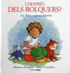 I després dels bolquers? I després dels bolquers?