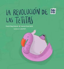 La revolución de las tetitas La revolución de las tetitas