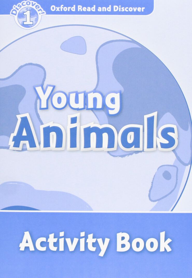 Oxford Read and Discover 1. Young Animals Activity Book