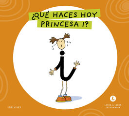 Letra a Letra Letrilandia &iquest;Qu&eacute; haces hoy, princesa I?