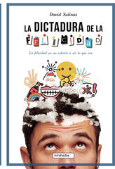 La Dictadura De La Felicidad