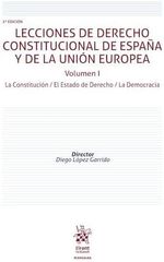 Lecciones de derecho constitucional de Espa&ntilde;a y de la Uni&oacute;n Europea Volumen I 3&ordf; edici&oacute;n