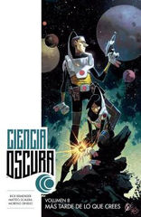 CIENCIA OSCURA 8. MÁS TARDE DE LO QUE CR CIENCIA OSCURA 8. MÁS TARDE DE LO QUE CR