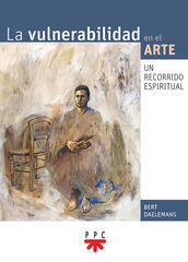 La vulnerabilidad en el arte La vulnerabilidad en el arte
