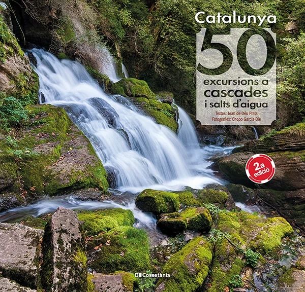 Catalunya: 50 excursions a cascades i salts d'aigua