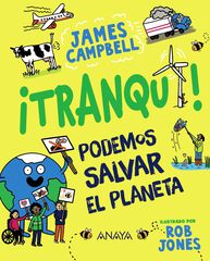 ¡Tranqui! Podemos salvar el planeta ¡Tranqui! Podemos salvar el planeta