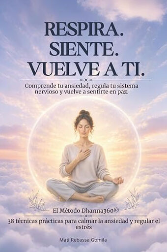 Respira. Siente. Vuelve a ti.