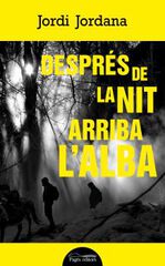 Després de la nit arriba l'alba Després de la nit arriba l'alba