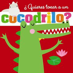 ¿Quieres tocar a un cocodrilo? ¿Quieres tocar a un cocodrilo?