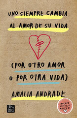 Uno siempre cambia al amor de su vida Uno siempre cambia al amor de su vida