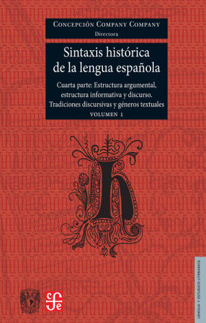Sintaxis hist&oacute;rica de la lengua espa&ntilde;ola. 4&ordf; parte vol. 1