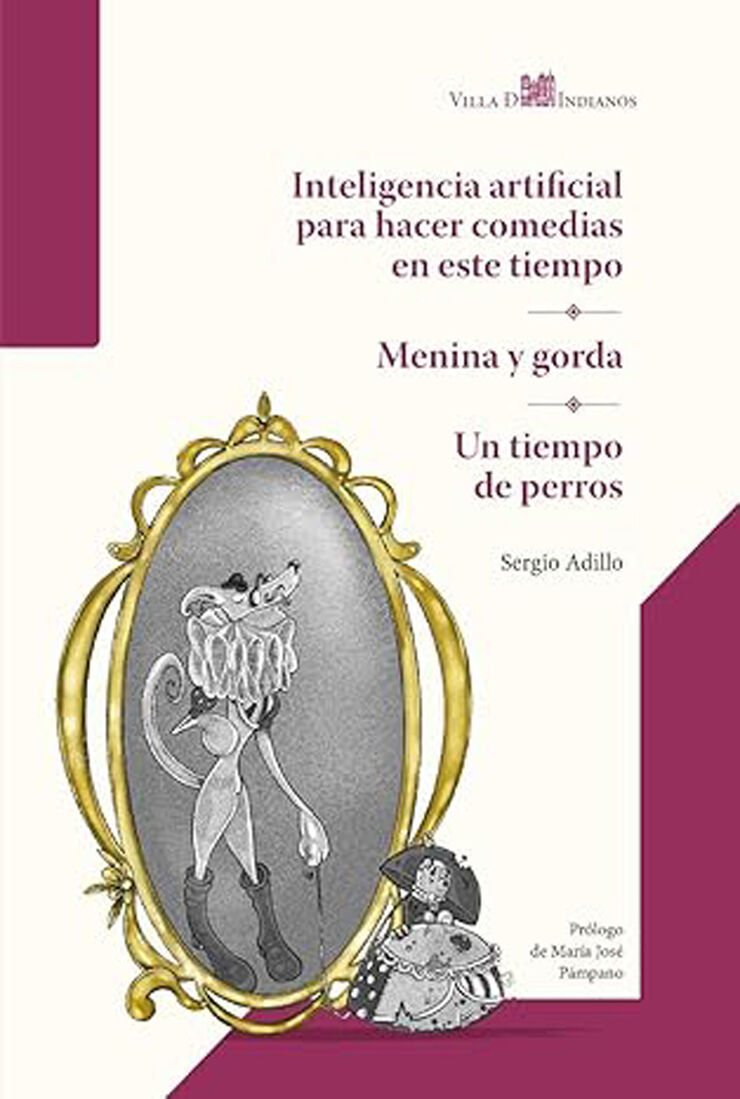 Inteligencia artificial para hacer comedias en este tiempo / Menina y gorda / Un tiempo de perros