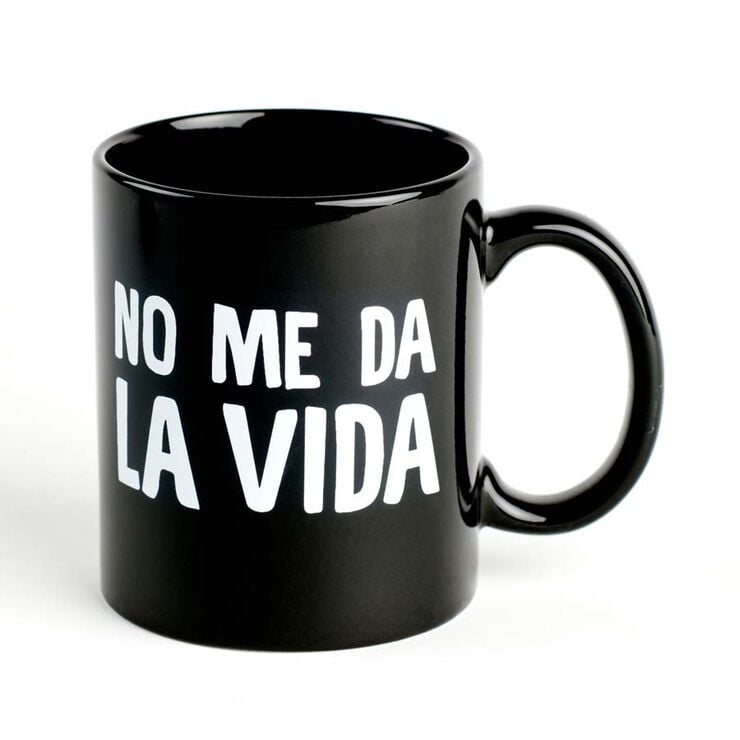 Taza ''No me da la vida''