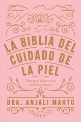 La biblia del cuidado de la piel La biblia del cuidado de la piel