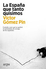 La España que tanto quisimos La España que tanto quisimos