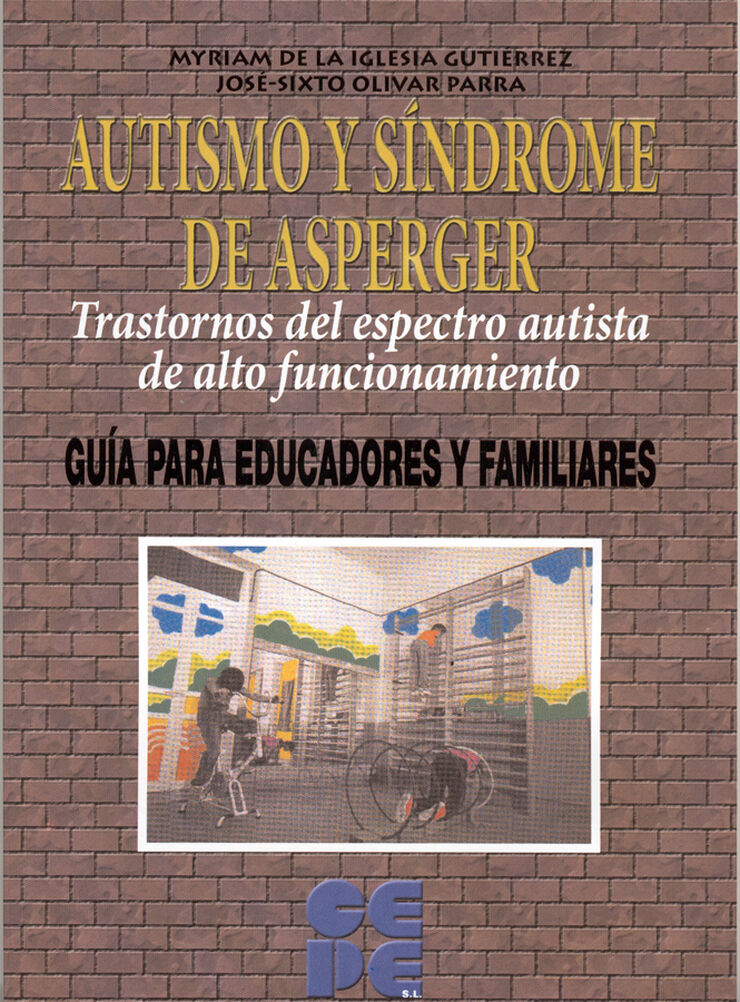 Autismo y Síndrome de Asperger. Trastornos del espectro autista de alto funcionamiento