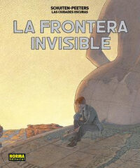 LAS CIUDADES OSCURAS. LA FRONTERA INVISI LAS CIUDADES OSCURAS. LA FRONTERA INVISI