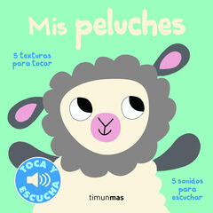 Mis peluches. Toca y escucha Mis peluches. Toca y escucha