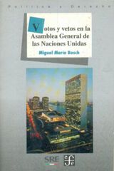 Votos y vetos en la Asamblea General de las Naciones Unidas Votos y vetos en la Asamblea General de las Naciones Unidas