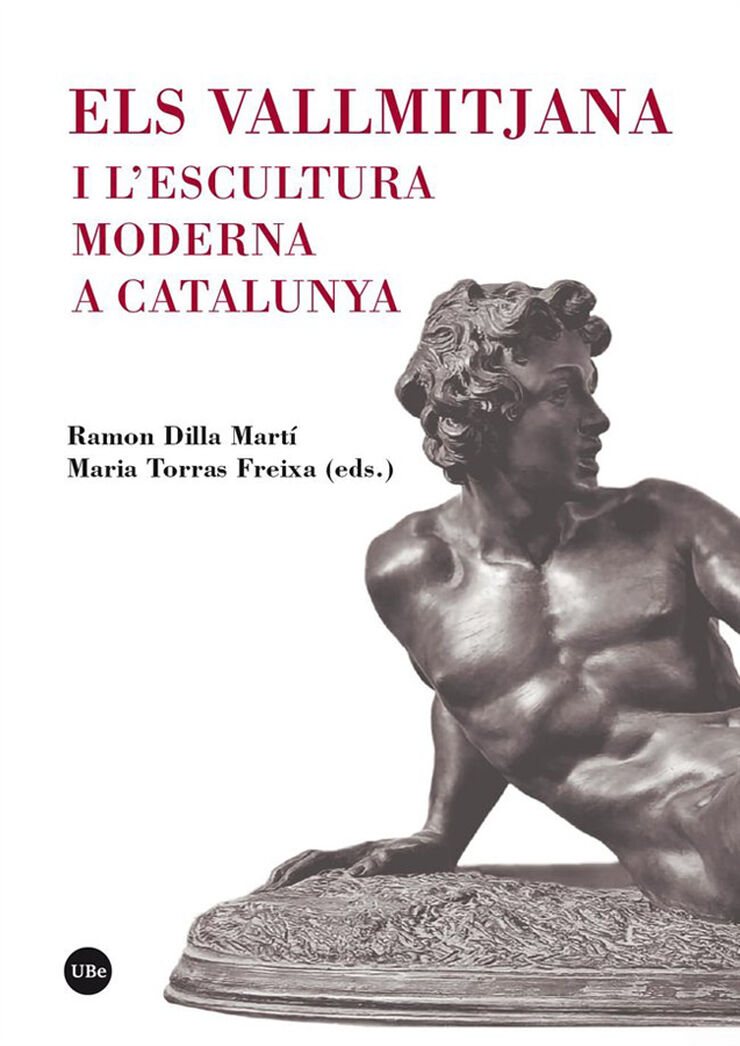 Els Vallmitjana I l'Escultura Moderna a Catalunya