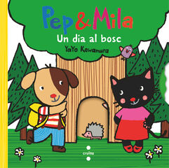 Pep & Mila. Un dia al bosc Pep & Mila. Un dia al bosc
