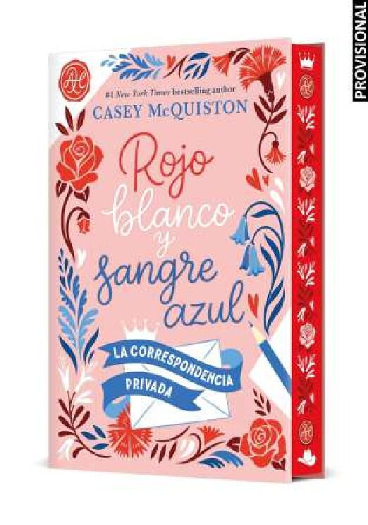 La correspondencia privada: Un libro de Rojo, blanco y sangre azul