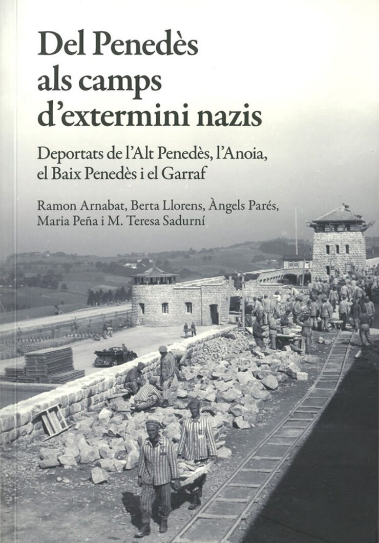 Del Pened&egrave;s als camps d'extermini nazis