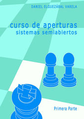 Curso de aperturas. Sistemas semiabiertos. 1ª parte