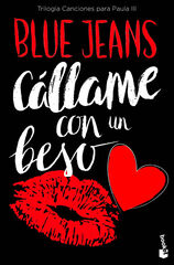 Cállame con un beso (Trilogía Canciones para Paula 3) Cállame con un beso (Trilogía Canciones para Paula 3)