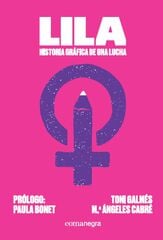 Lila: historia gráfica de una lucha Lila: historia gráfica de una lucha