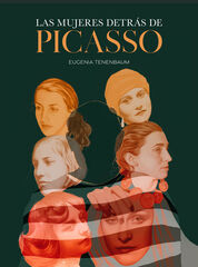 Las mujeres detrás de Picasso Las mujeres detrás de Picasso