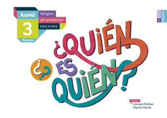 Proyecto Kumi - 3 Primaria: &iquest;Qui&eacute;n es qui&eacute;n?